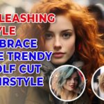 Unleashing Style: Embrace the Trendy Wolf Cut Hairstyle