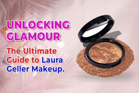 Unlocking Glamour: The Ultimate Guide to Laura Geller Makeup
